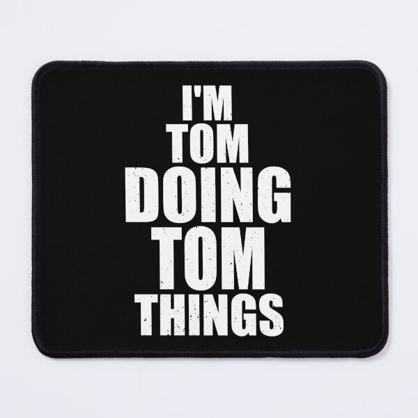 Item preview, I'm Tom Doing Tom Things Funny Personalized Idea designed and sold by Justnath.