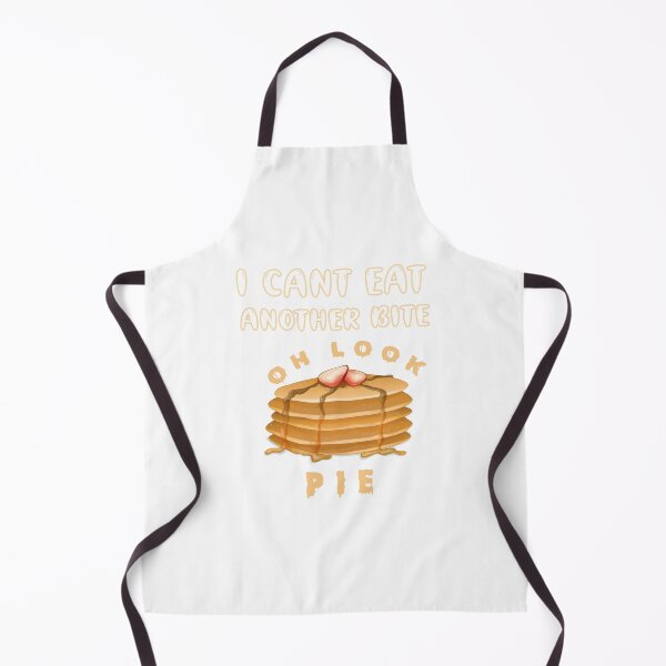 Item preview, I Cant Eat Another Bite Oh Look Pie designed and sold by Badreasfoury.