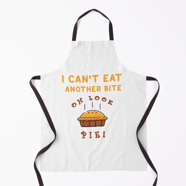 Item preview,  I Cant Eat Another Bite Oh Look Pie designed and sold by Badreasfoury.