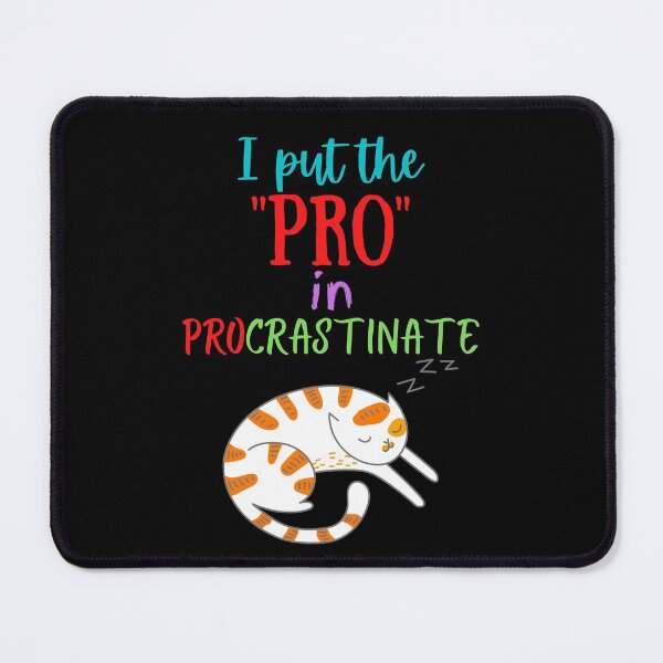 Item preview, I put the pro in procrastinate designed and sold by Scribblehound.