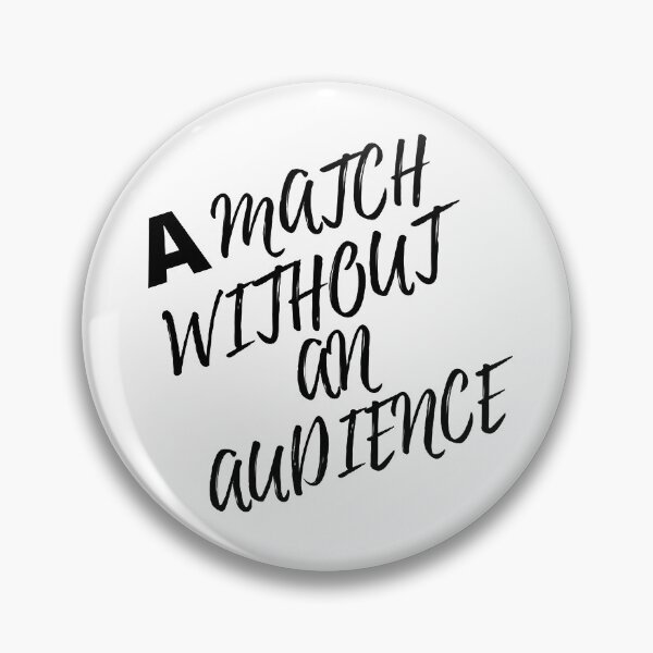 Item preview, a match without an audience gift designed and sold by salahnewdesign.