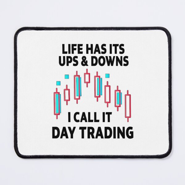 Item preview, funny sarcastic saying trader life i call it day trading gift Birthday Meme designed and sold by joygift369.