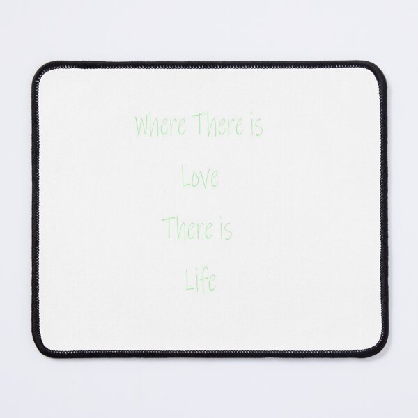 Item preview, WHERE THEREIS LOVE THERE IS LIFE designed and sold by CUTESTUFFnow.