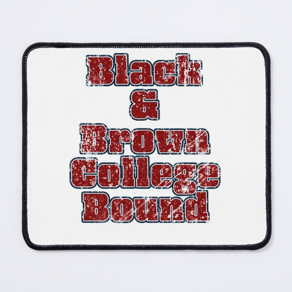 Item preview, Black & Brown College Bound designed and sold by OliviaGbyKyro.
