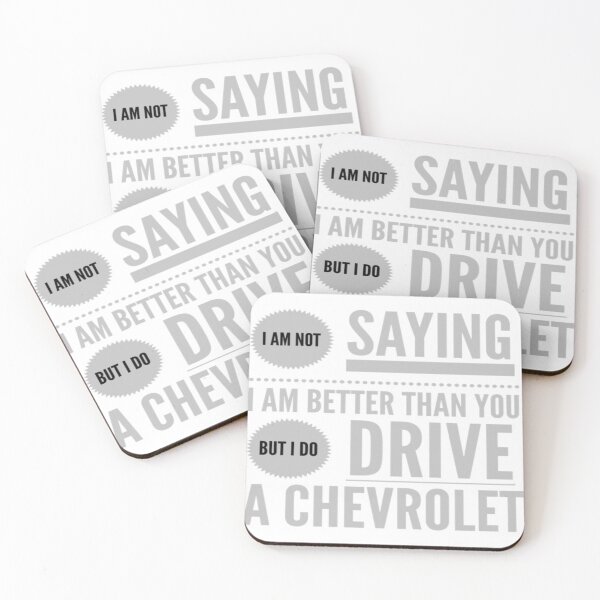 Item preview, I am not saying I am better than you but I do drive a CHEVROLET designed and sold by MrCsStores.