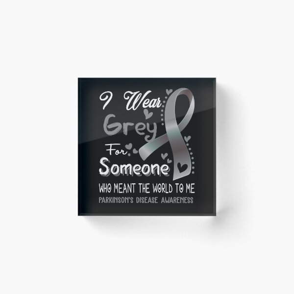Item preview, I Wear Grey For Someone PARKINSON'S DISEASE Awareness designed and sold by Adropine.