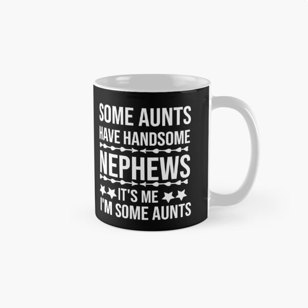 Artikelvorschau, Einige Tanten haben hübsche Neffen Ich bin es, ich bin einige Tanten entworfen und verkauft von AmeliaStore1.