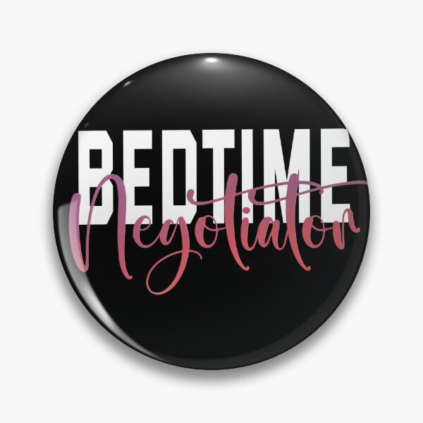 Item preview, Bedtime Negotiator Funny Parenting Quote designed and sold by AloraDawnEve.