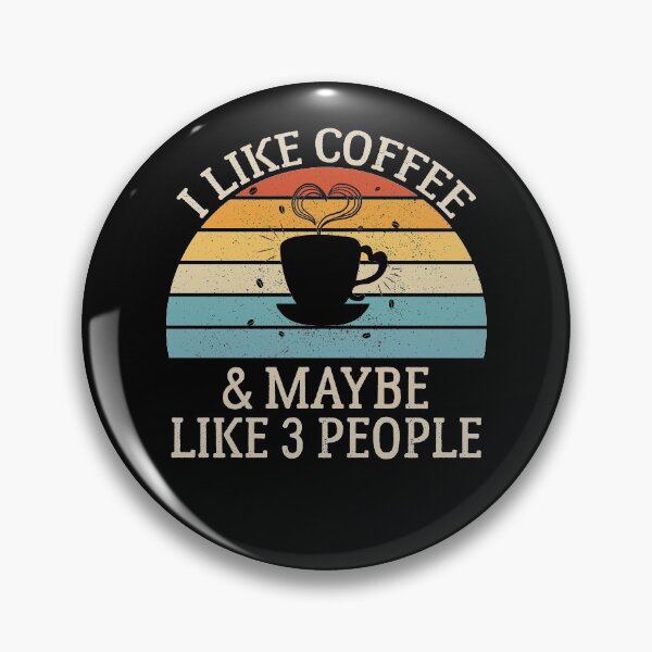 Item preview, I Like Coffee and Maybe Like 3 People, Coffee Lovers Gift designed and sold by AEOPIN.