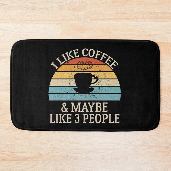 Item preview, I Like Coffee and Maybe Like 3 People, Coffee Lovers Gift designed and sold by AEOPIN.