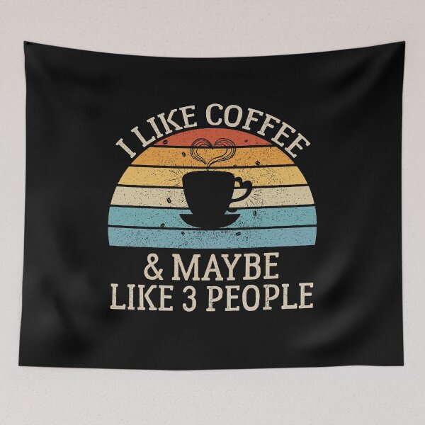 Item preview, I Like Coffee and Maybe Like 3 People, Coffee Lovers Gift designed and sold by AEOPIN.