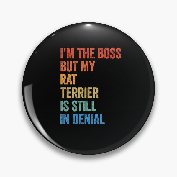 Item preview, I'm The Boss Rat Terrier Still In Denial  designed and sold by Guarddogdrive.