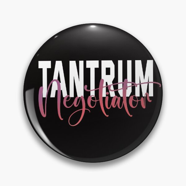 Item preview, Tantrum Negotiator Funny Parenting Quote designed and sold by AloraDawnEve.