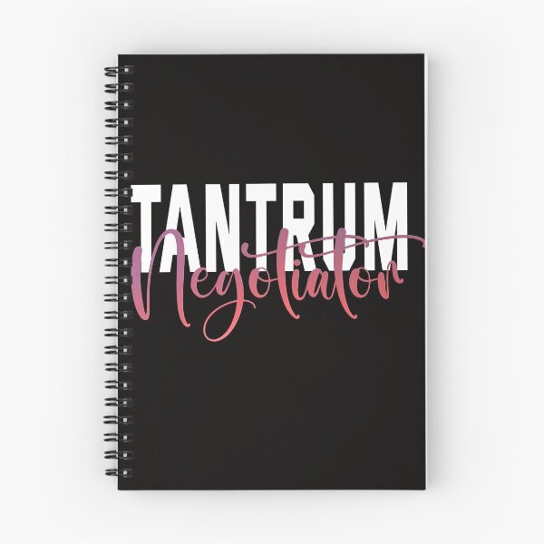 Item preview, Tantrum Negotiator Funny Parenting Quote designed and sold by AloraDawnEve.