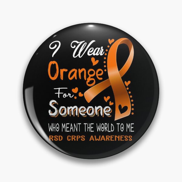 Item preview, I Wear Orange For Someone RSD CRPS Awareness designed and sold by Adropine.