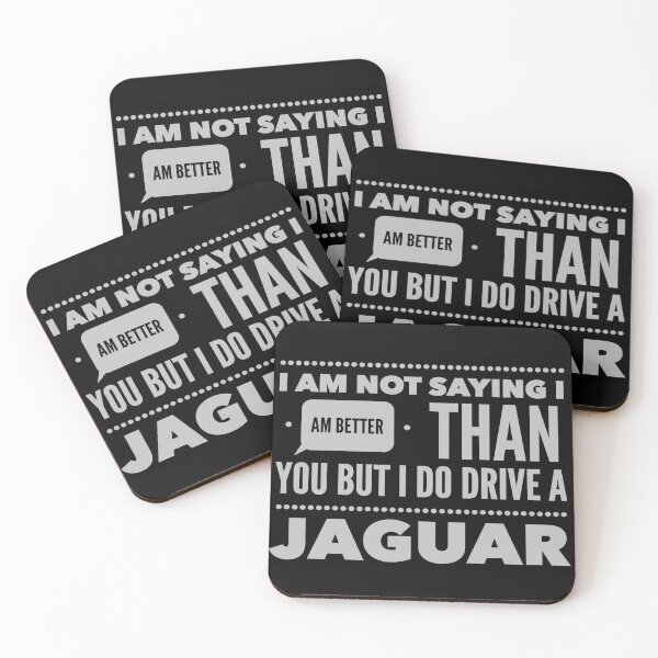 Item preview, I Am Not Saying I Am Better Than You But I Do Drive A Jaguar designed and sold by MrCsStores.