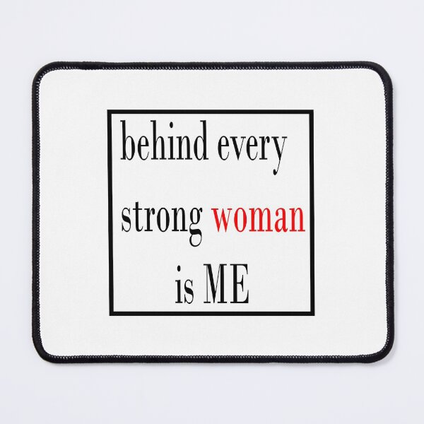 Item preview, behind every strong woman is ME designed and sold by youssef baala.