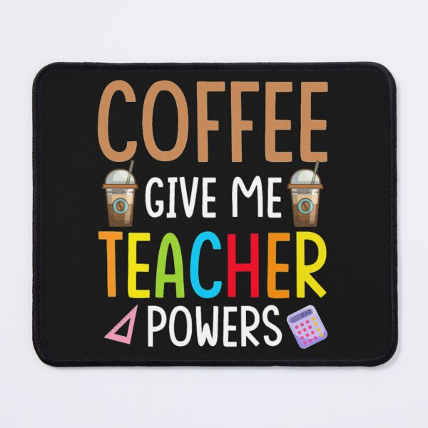 Item preview, Coffee Gives Teacher Powers designed and sold by StarcyWol.