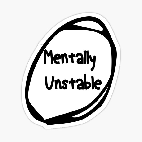 mentally-unstable-sticker-for-sale-by-kd4tee-redbubble