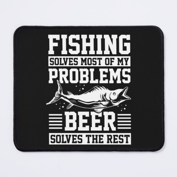 Item preview, Fishing Beer Solves designed and sold by StarcyWol.