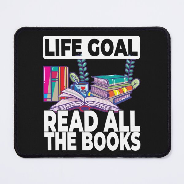 Item preview, Life Goal Read All The Books designed and sold by StarcyWol.