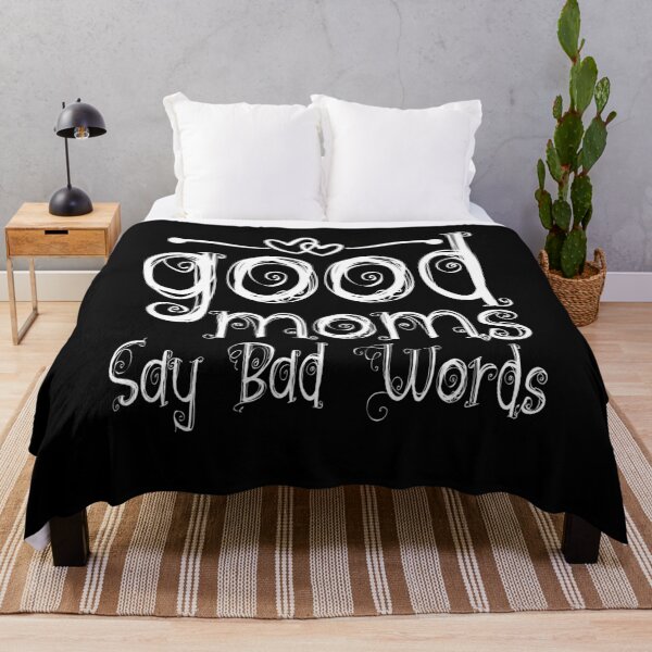 Item preview, Good Moms Say Bad Words designed and sold by alianass1.