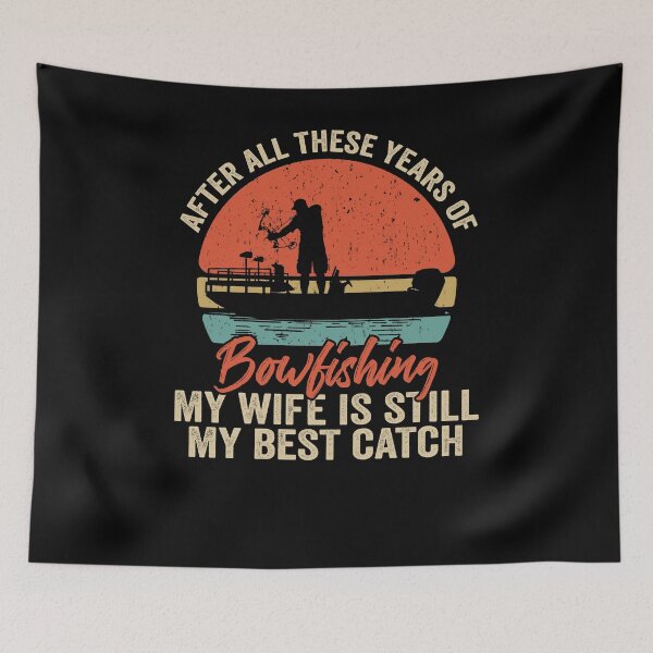 Item preview, Bowfishing my wife is still my best catch , Bowfishing vintage design bow fisherman  designed and sold by QUEEN-WIVER.