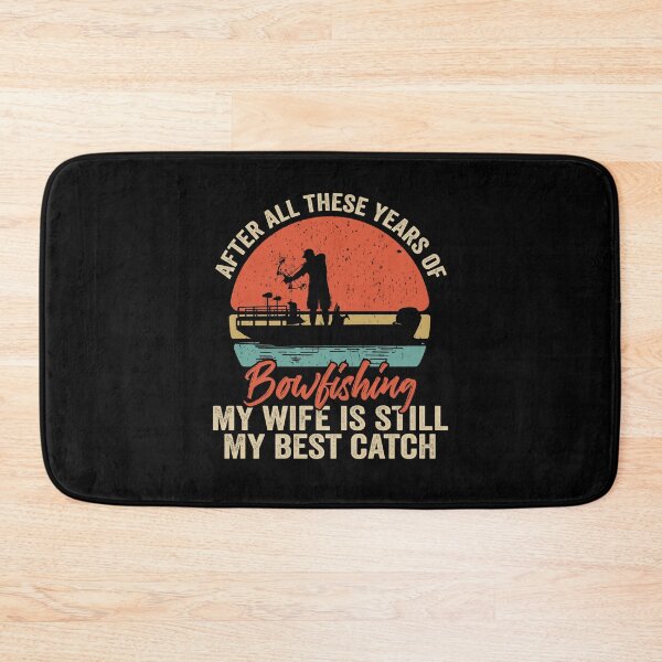 Item preview, Bowfishing my wife is still my best catch , Bowfishing vintage design bow fisherman designed and sold by QUEEN-WIVER.