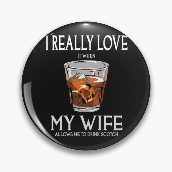 Item preview, Wife Allows Me To Drink Scotch designed and sold by StarcyWol.