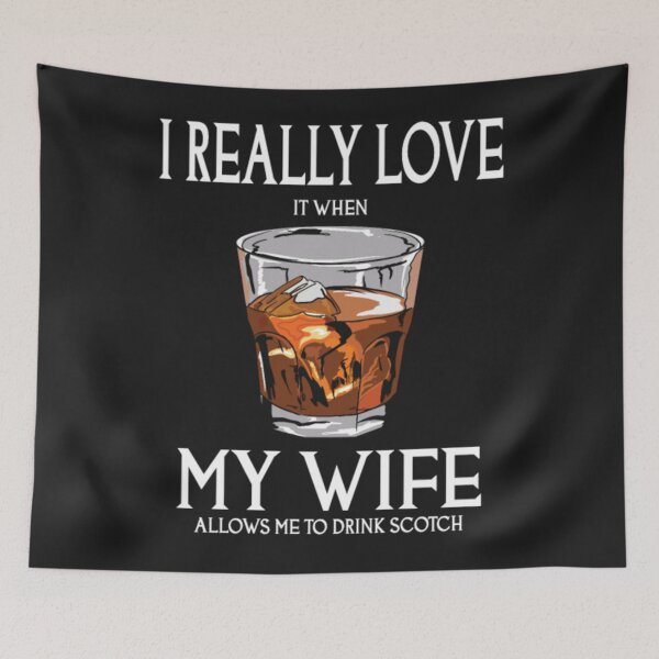 Item preview, Wife Allows Me To Drink Scotch designed and sold by StarcyWol.