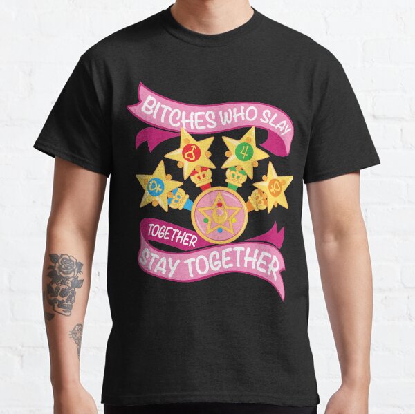 Slay Together, Stay Together - Sailor Scouts Classic T-Shirt