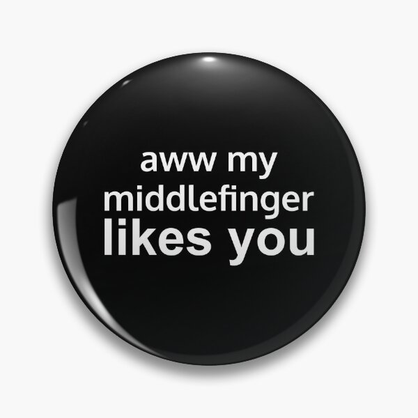 Item preview, Aww my middle finger likes you designed and sold by pnkpopcorn.