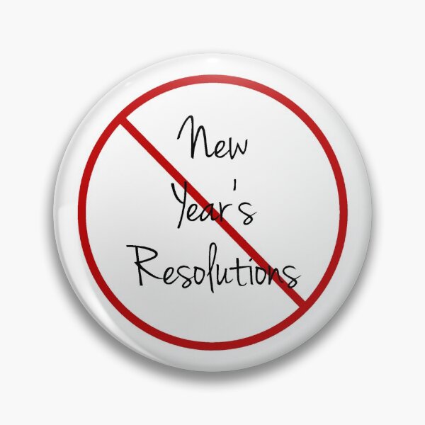 Item preview, No New Year's Resolutions designed and sold by Apparel-City.
