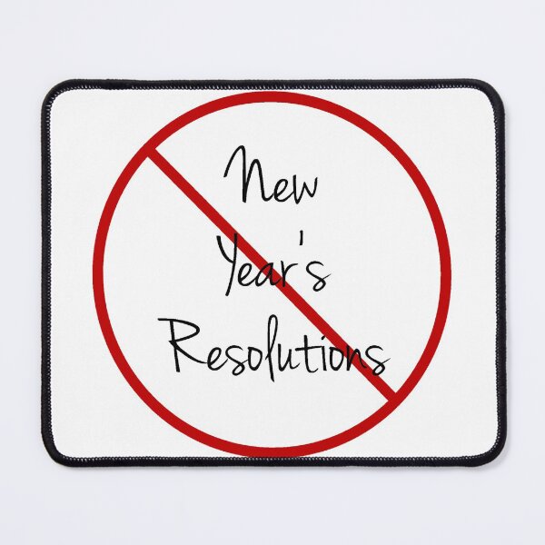 Item preview, No New Year's Resolutions designed and sold by Apparel-City.
