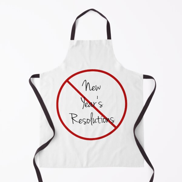 Item preview, No New Year's Resolutions designed and sold by Apparel-City.