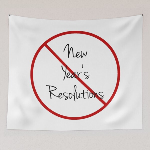 Item preview, No New Year's Resolutions designed and sold by Apparel-City.