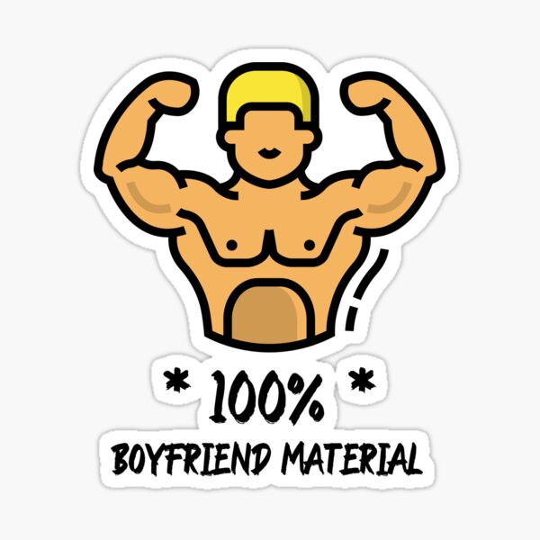 "Funny Boyfriend Material" Sticker for Sale by MalloryRC Redbubble