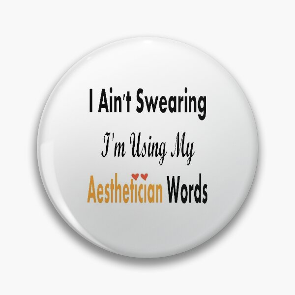 Item preview,  I Ain't Swearing I'm Using My Aesthetician Words  designed and sold by so01.