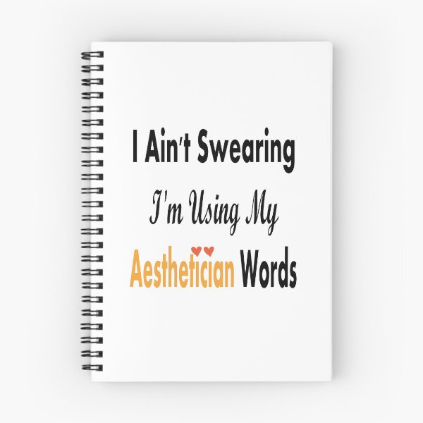 Item preview,  I Ain't Swearing I'm Using My Aesthetician Words  designed and sold by so01.