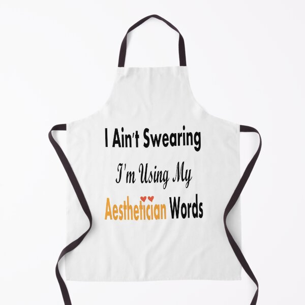 Item preview, I Ain't Swearing I'm Using My Aesthetician Words designed and sold by so01.
