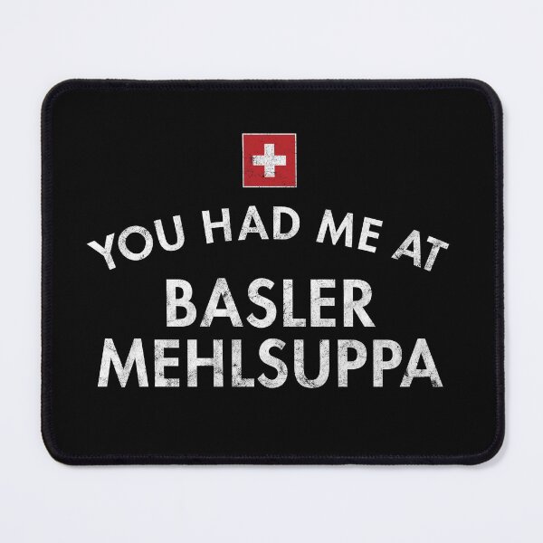 Item preview, You Had Me At Basler Mehlsuppa designed and sold by twHistory.