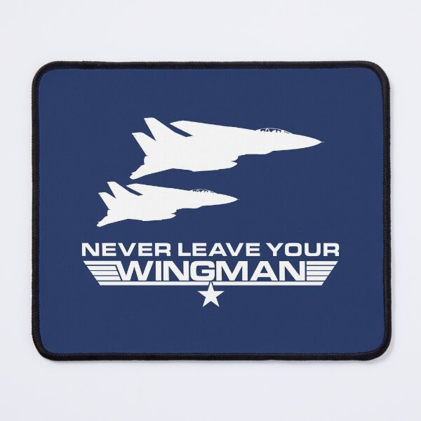 Item preview, Never Leave your Wingman designed and sold by bjcoving.