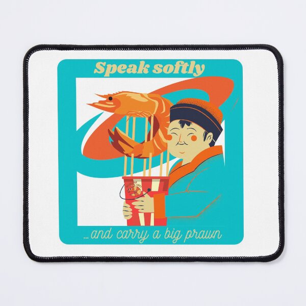 Item preview, Speak softly and carry a big prawn  designed and sold by Container  of Dreams.
