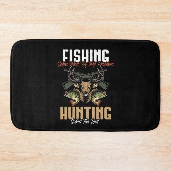 Item preview, Fishing Solves Most Of My Problems Hunting Solves The Rest designed and sold by Dressed For  Duty.