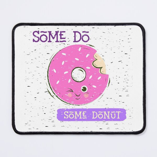 Item preview, Some Do-Some Donut designed and sold by GACreative63.