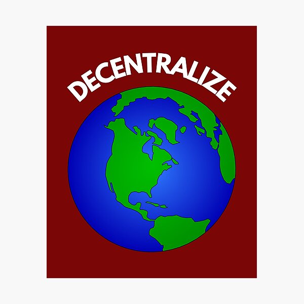 Artikel-Vorschau von Dezentralisierung aller Regierungen, designt und verkauft von FreedomAlways.