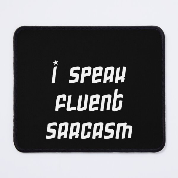 Item preview, I speak Fluent Sarcasm - Funny Gift designed and sold by Iden-store.