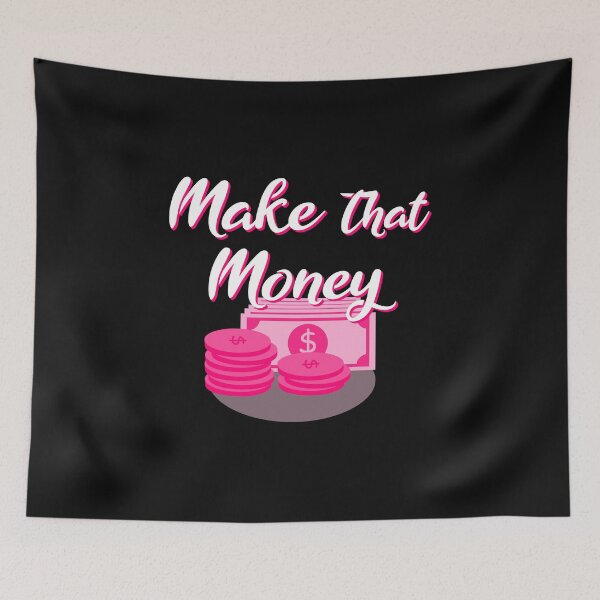 Item preview, Make that Money designed and sold by Xnvy.