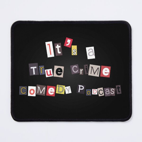 Item preview, It's A True Crime Comedy Podcast designed and sold by Meme Economy.