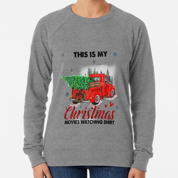 watching hallmark movies sweatshirt